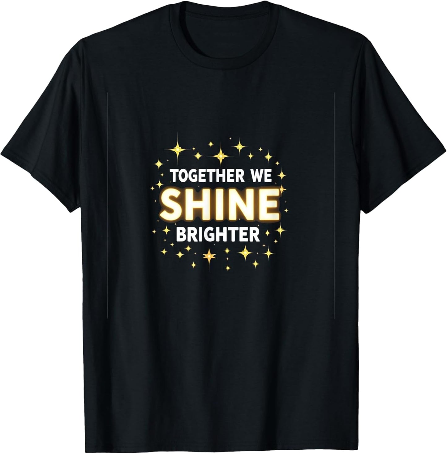 Together We Shine Brighter Inspirational Design