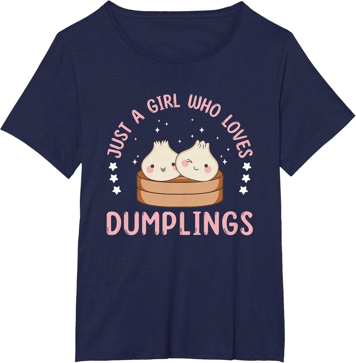 Just A Girl Who Loves Dumplings Dim Sum
