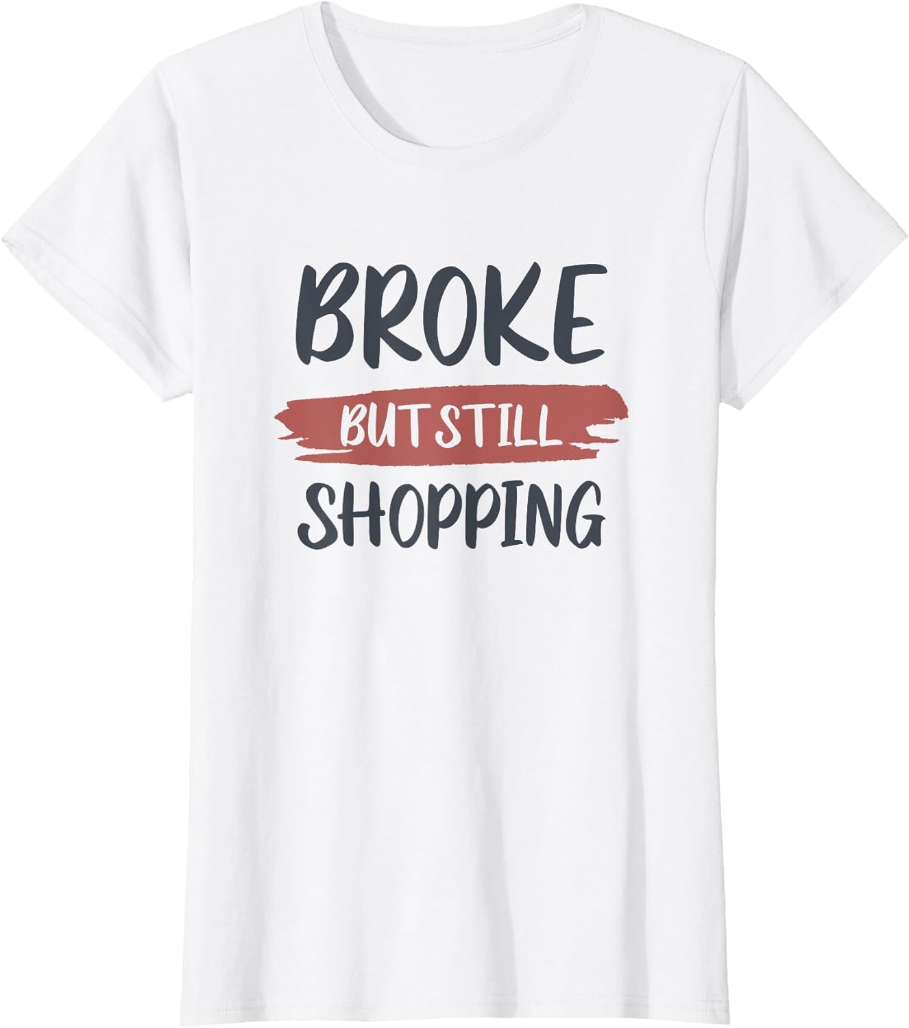 Broke But Still Shopping