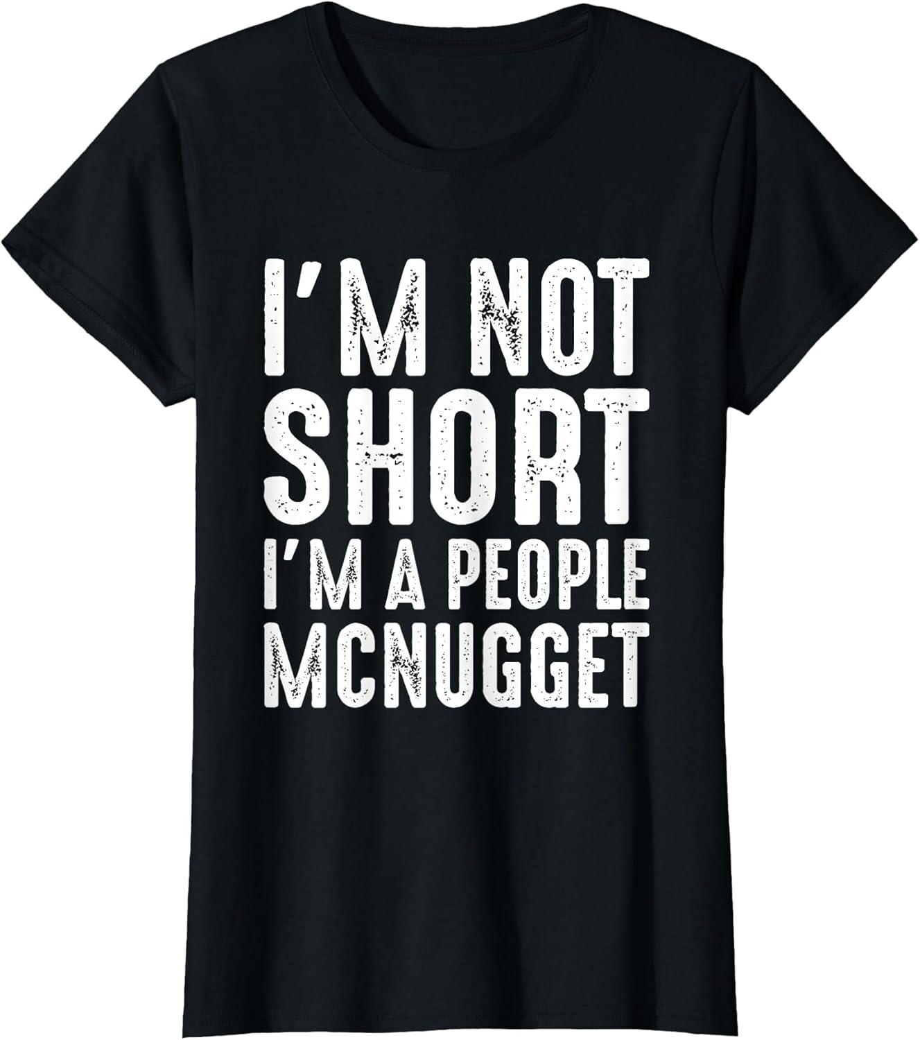 I'm Not Short I'm A People McNugget Funny