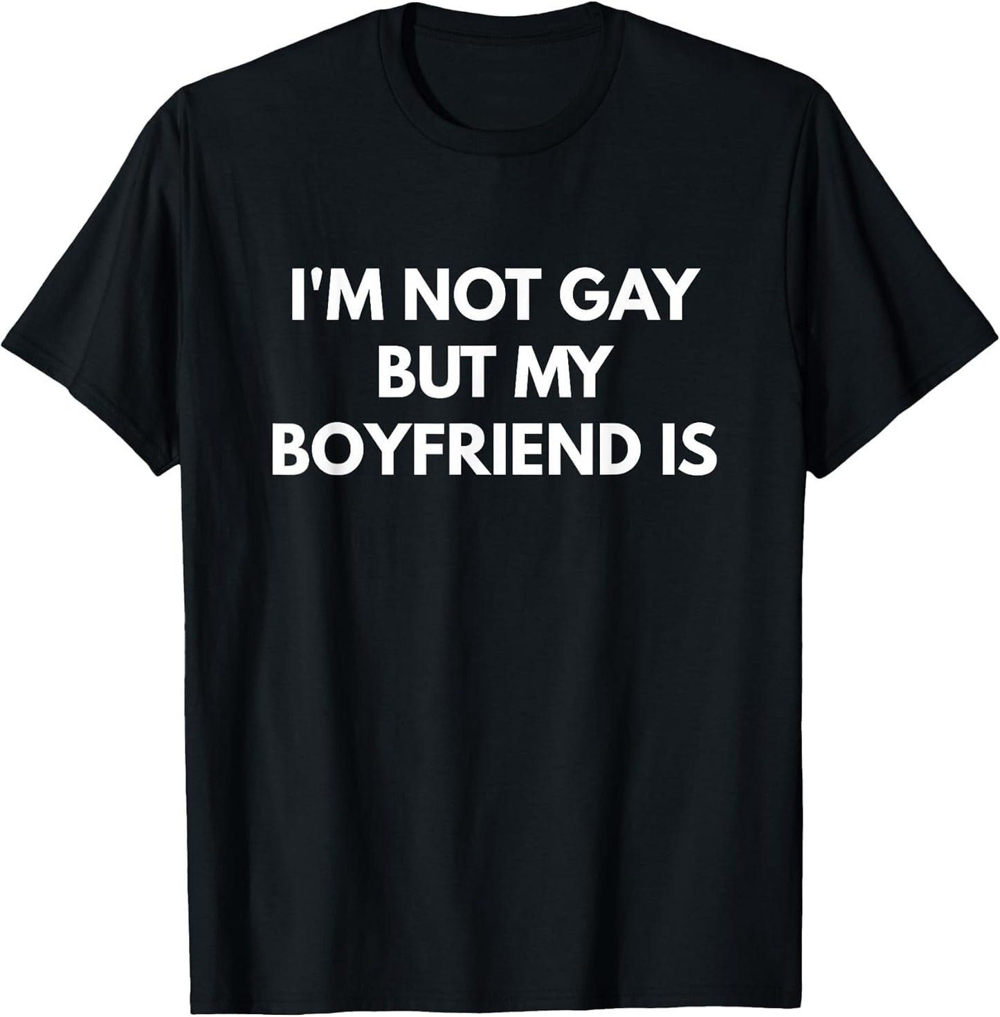 I'm Not Gay But My Boyfriend is