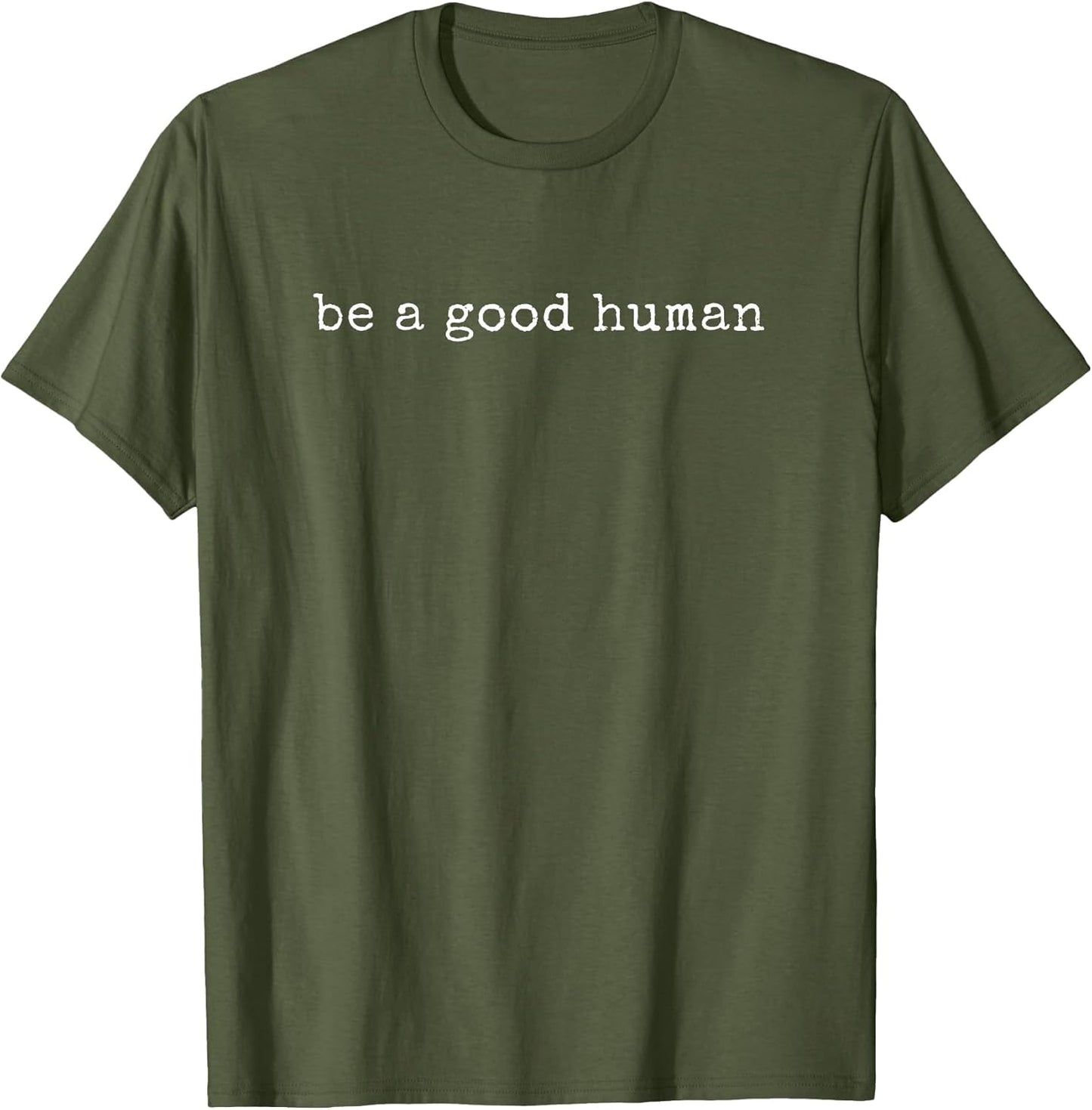 Funny Motivational Be A Good Human