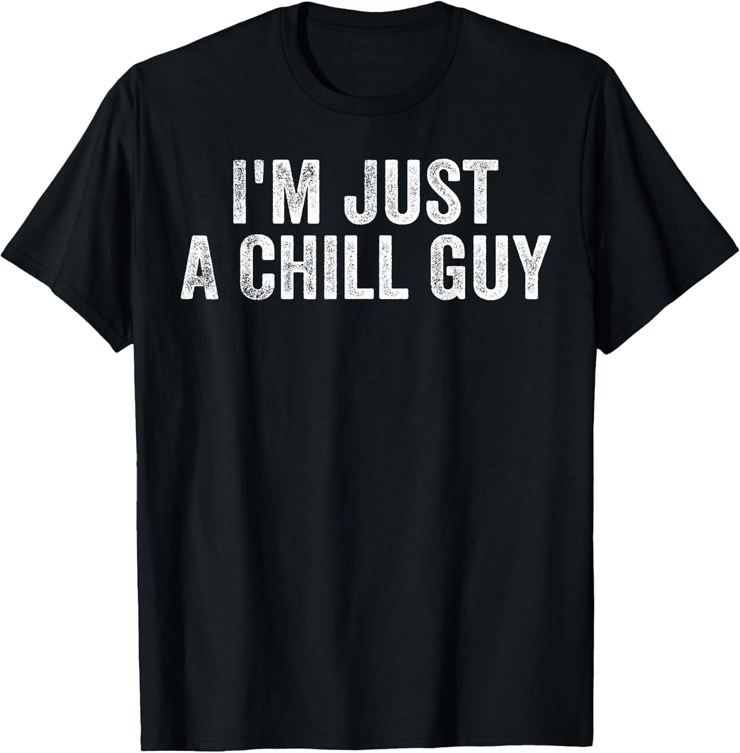 I'm Just A Chill Guy Funny Meme