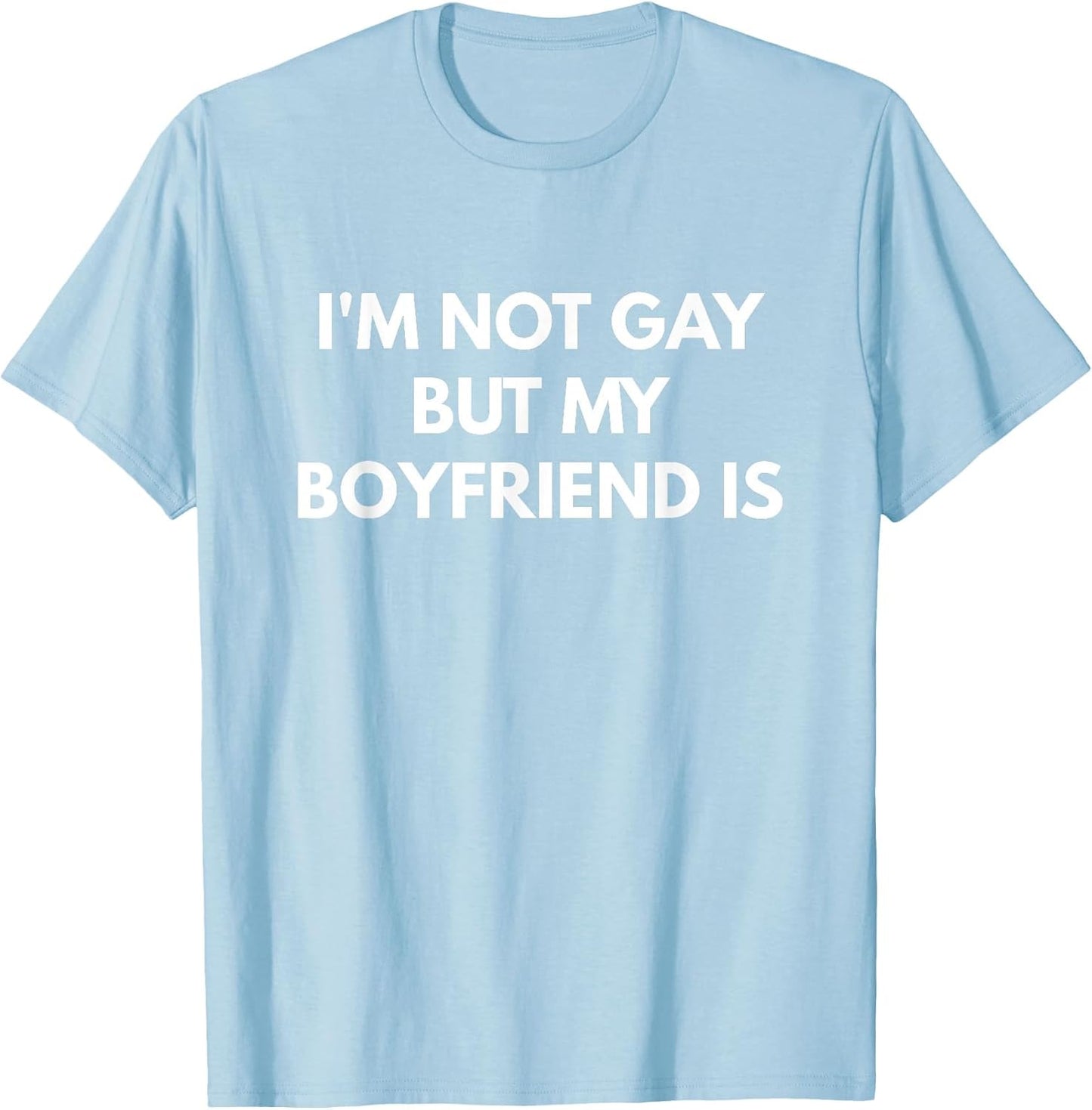 I'm Not Gay But My Boyfriend is