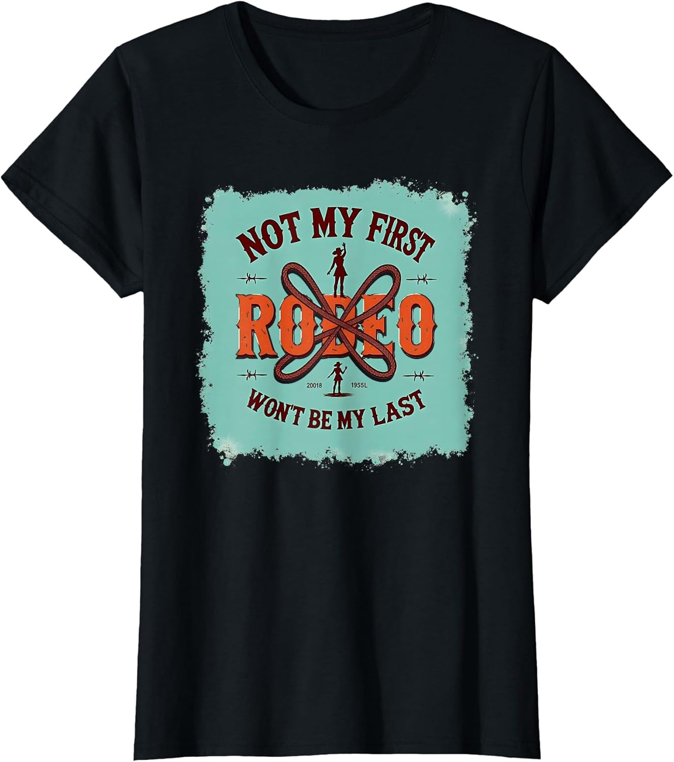 Not My First Rodeo Western Cowgirl Saying