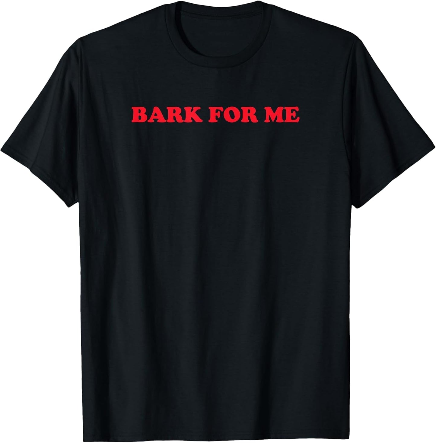 Bark for Me Y2K Girls Sayings Fun