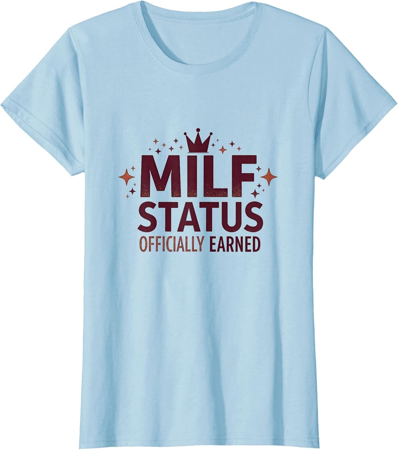 MILF Status Officially Earned Bold Text Design