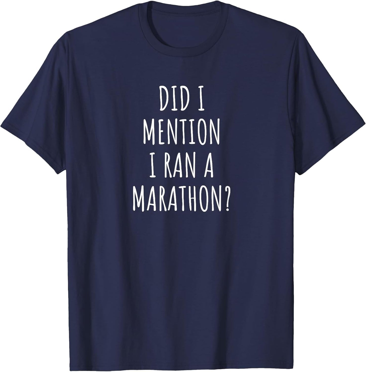 Funny Marathon Did I Mention I Ran a Marathon?