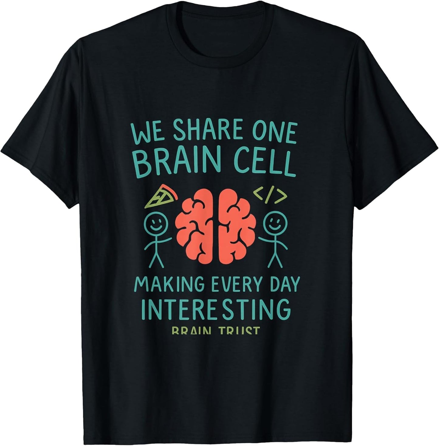 We Share One Brain Cell Couples Humor Graphic