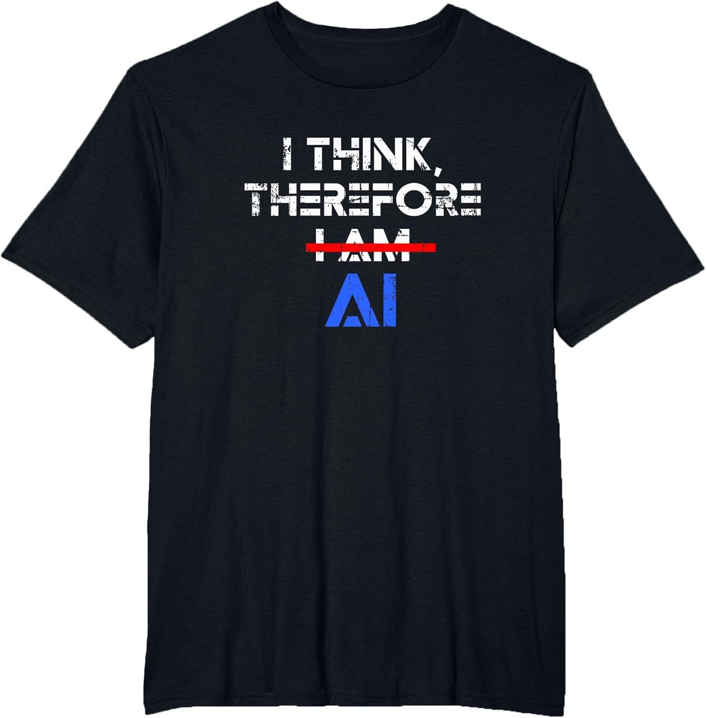Funny ChatGPT I Think Therefore I am AI