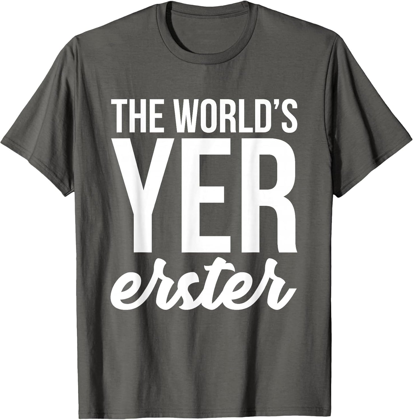 The World's Yer Erster Shirt