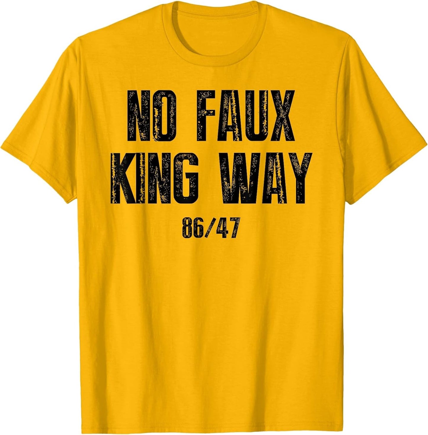 No Faux King Way 86 47