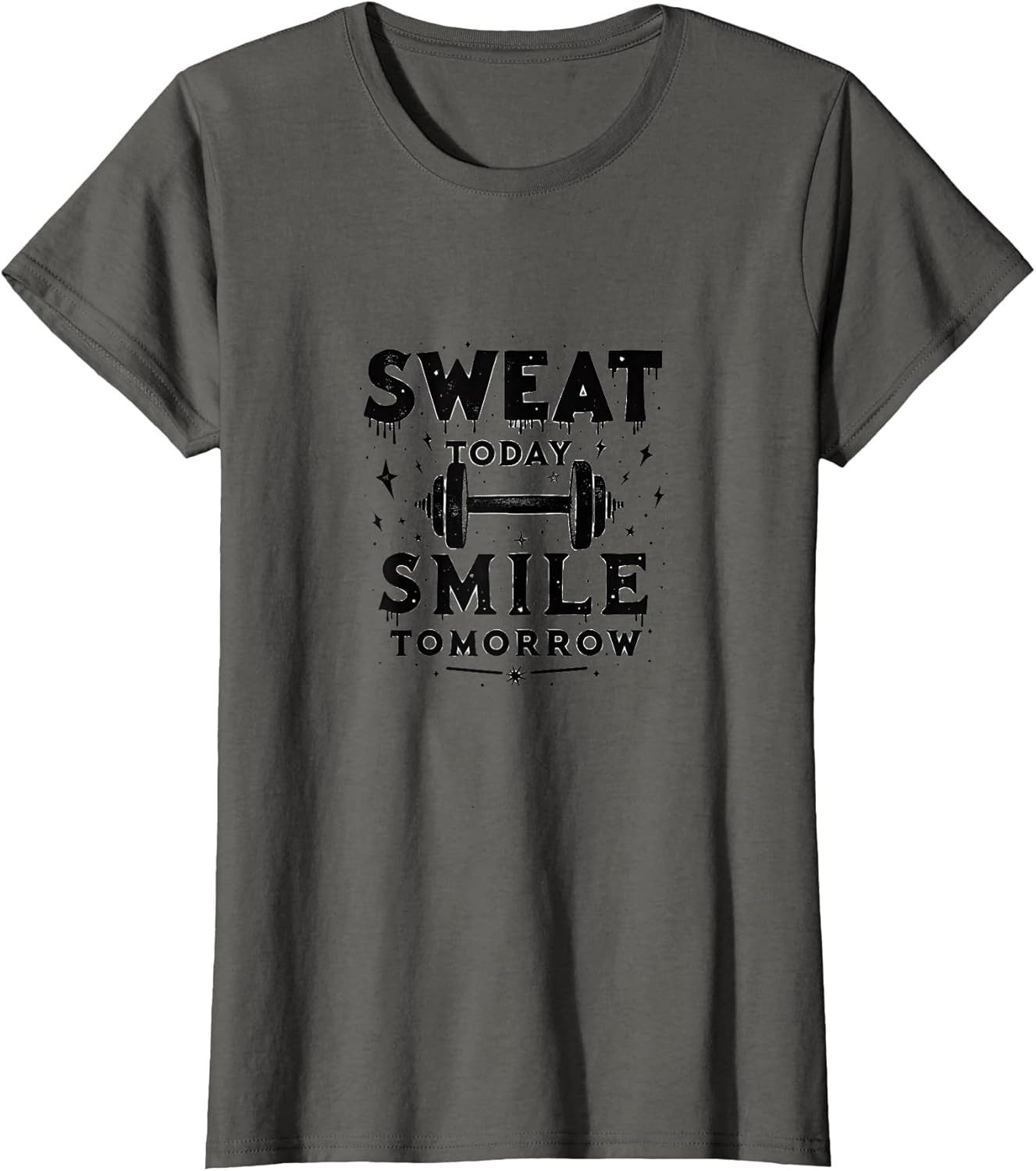 Sweat Today Smile Tomorrow Workout Design