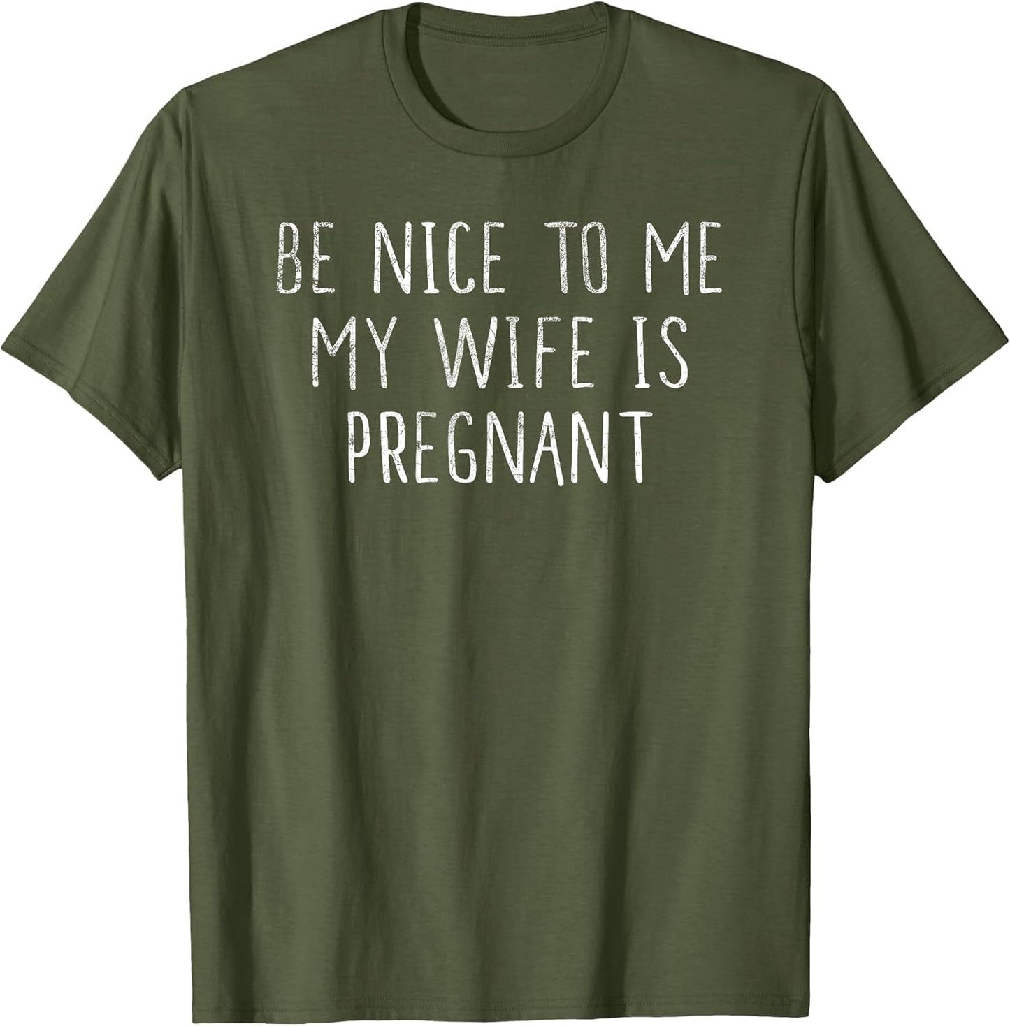 Be Nice to Me My Wife is Pregnant
