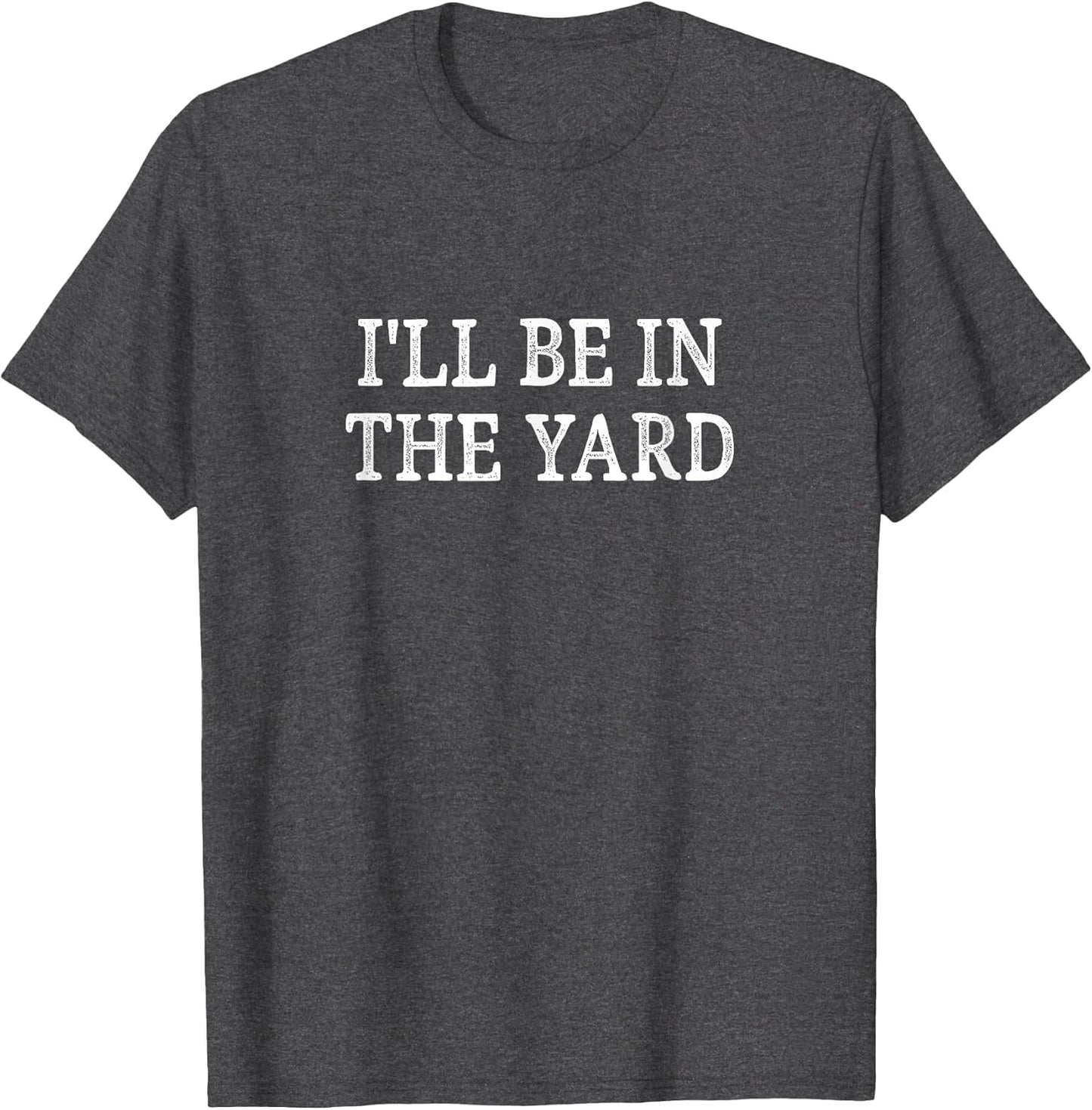 I'll Be in The Yard - Vintage Style