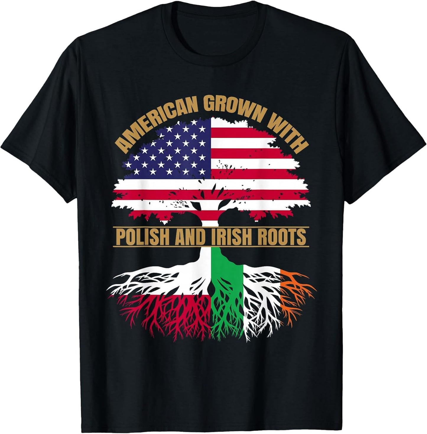 Heritage American Grown with Polish Irish Roots