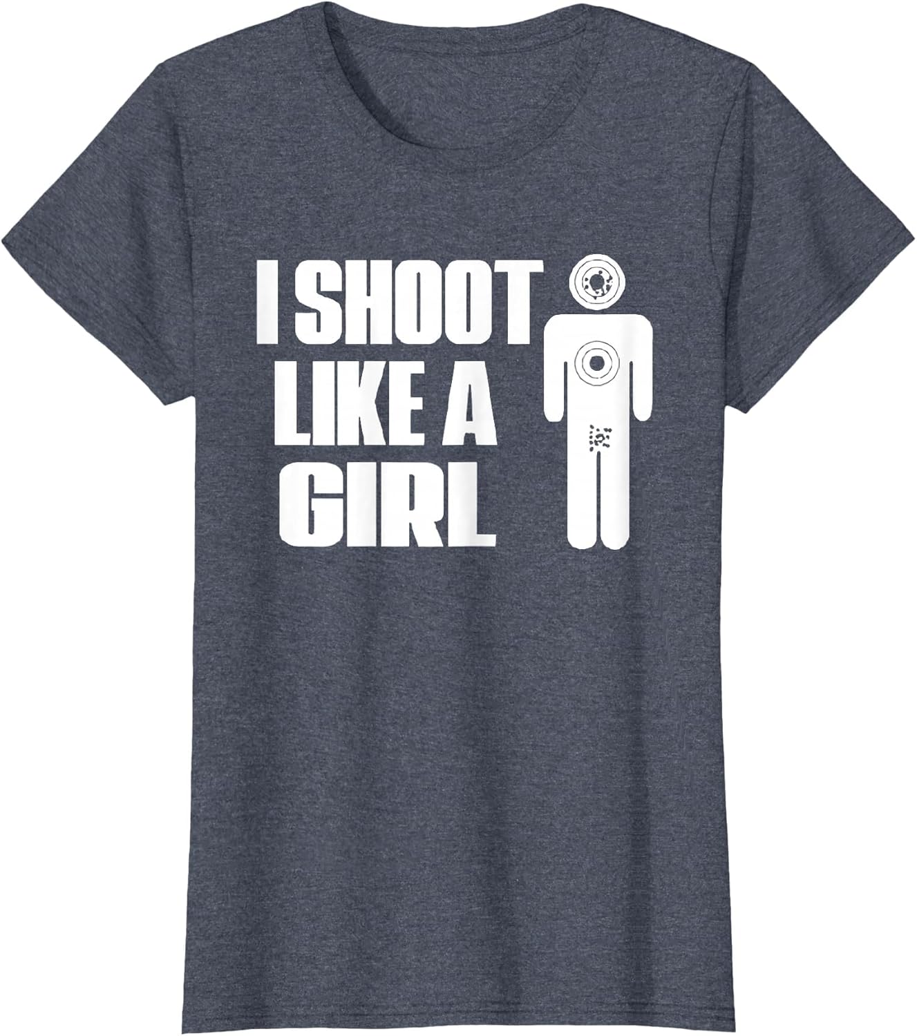 I Shoot Like A Girl - Gun Shooting Funny Gift