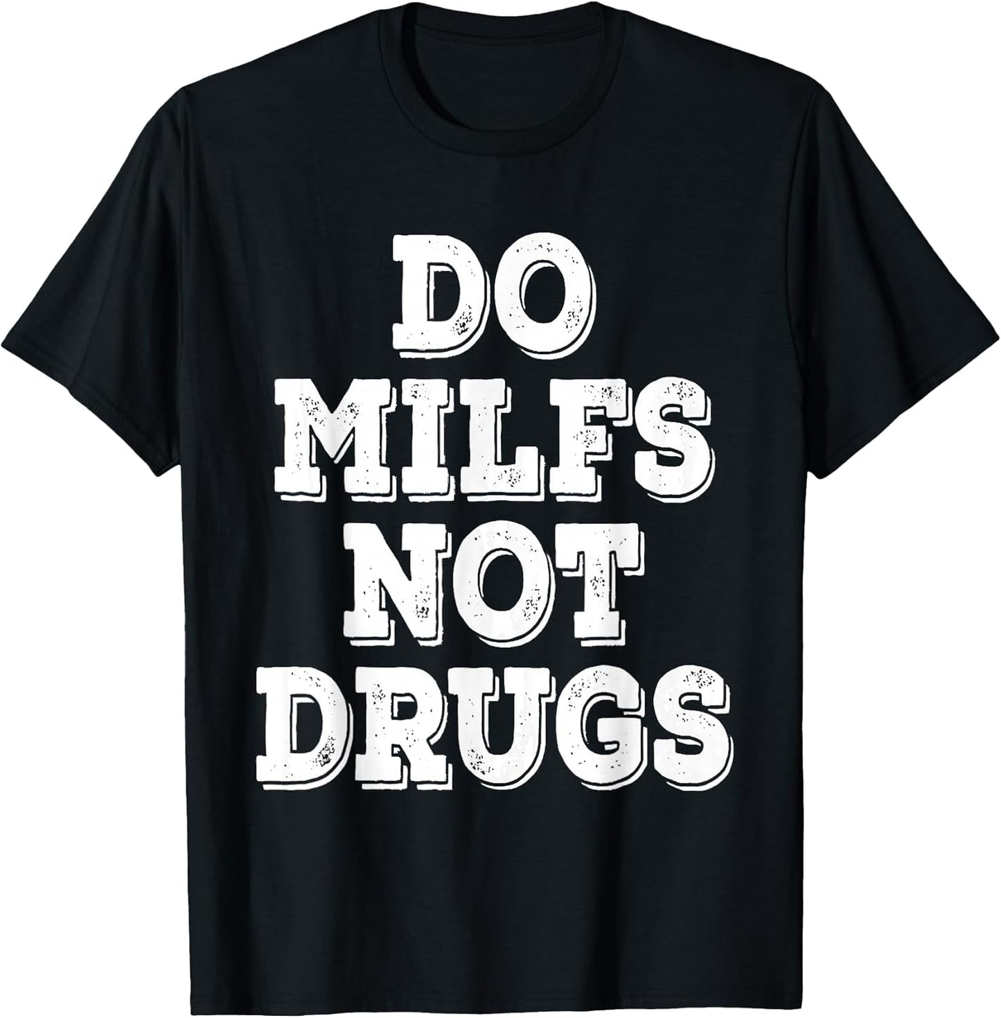 Do Milfs Not Drugs Funny Retro Vintage