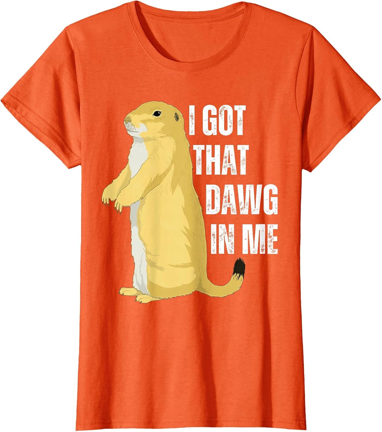 I Got That Dawg in Me, Prairie Dog