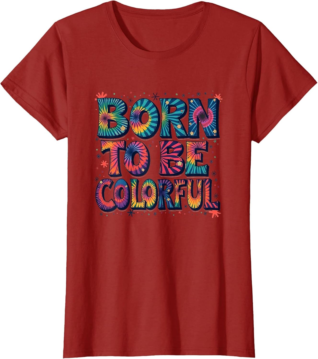 Born to be Colorful Tie Dye Women Design