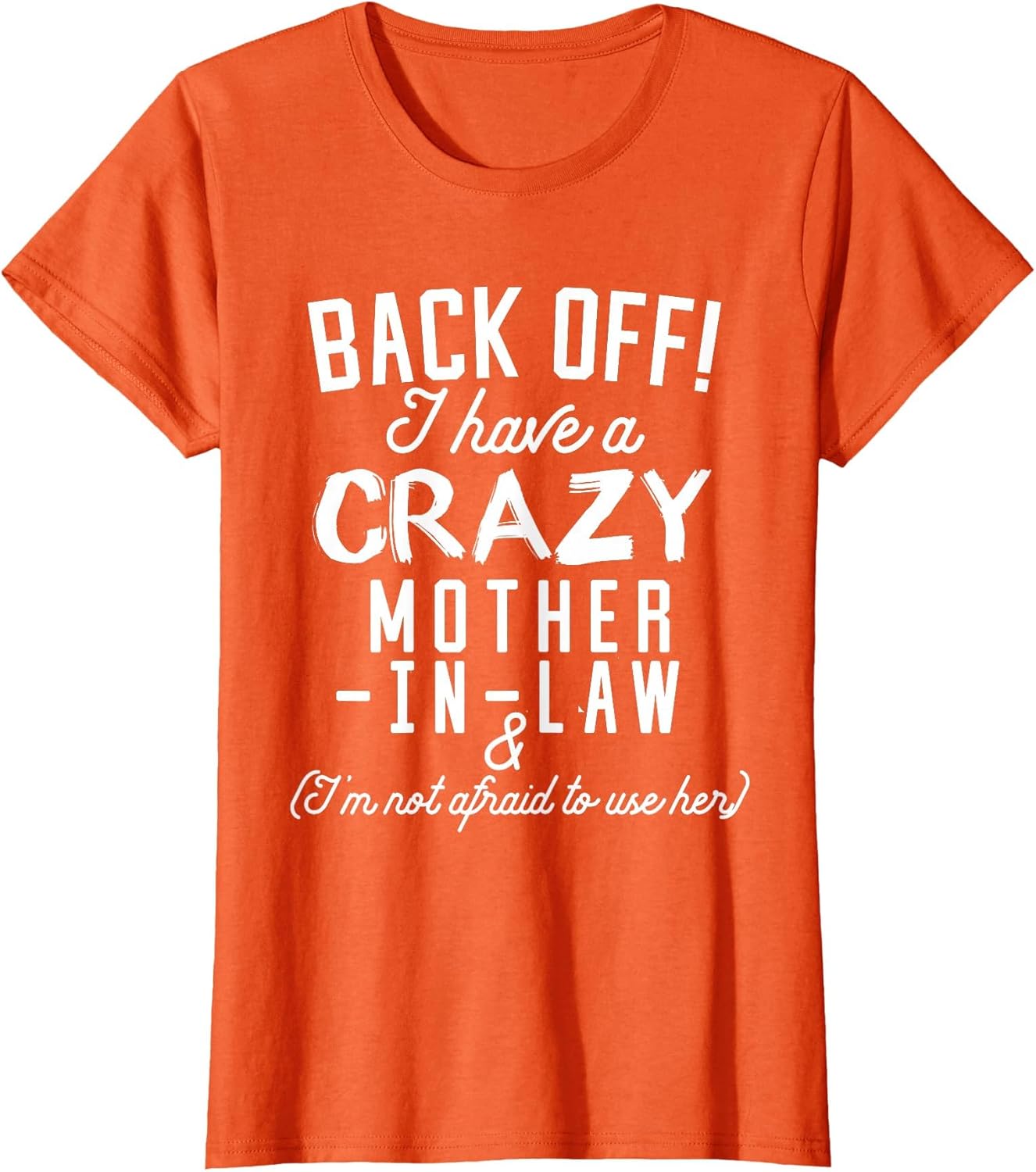 Funny 'Back Off I Have A Crazy Mother-in-Law'