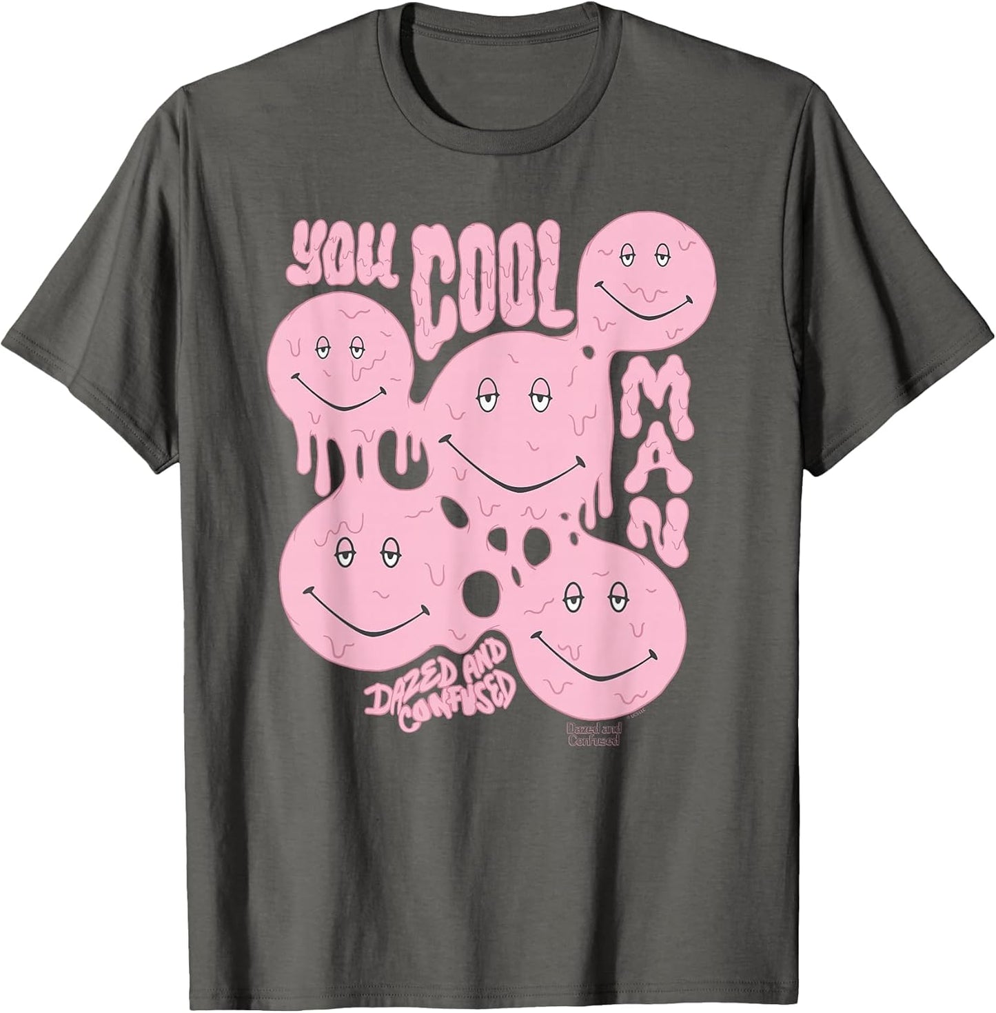Dazed and Confused You Cool Man