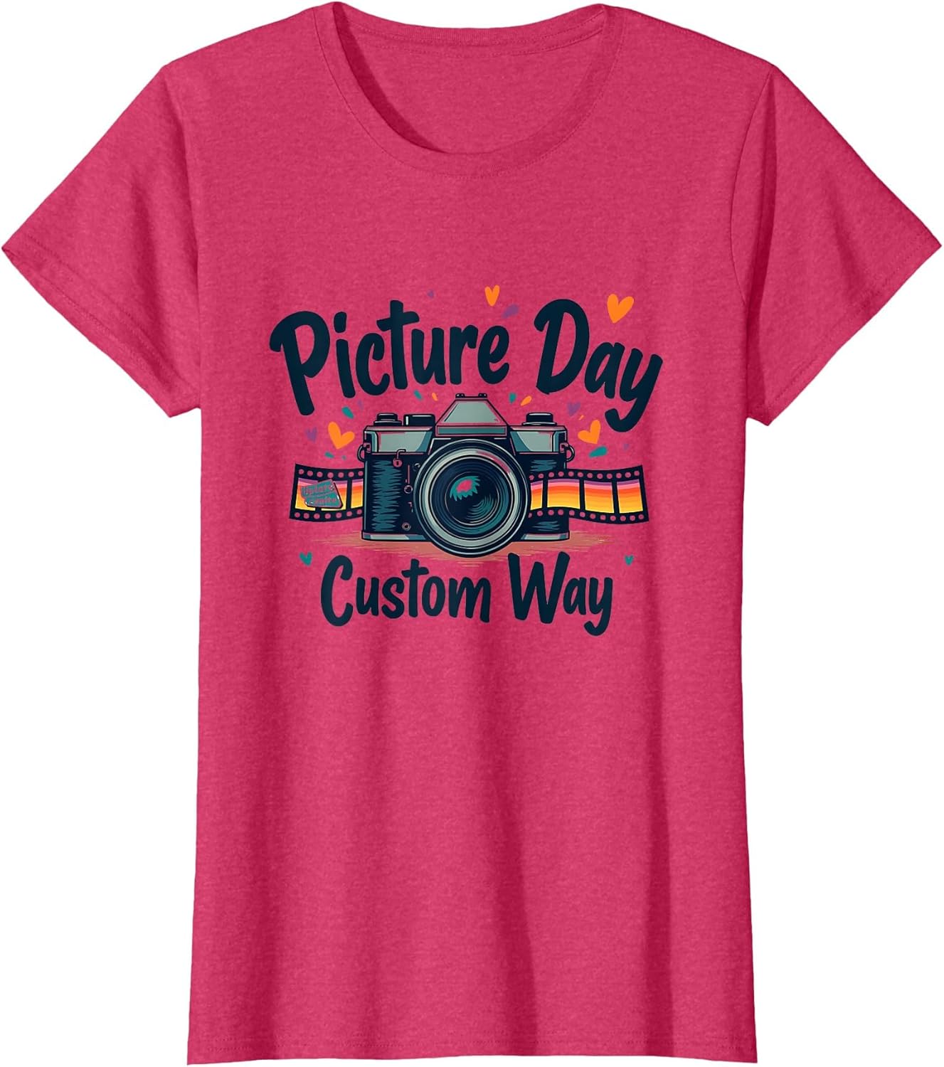Picture Day Custom Way Graphic Design