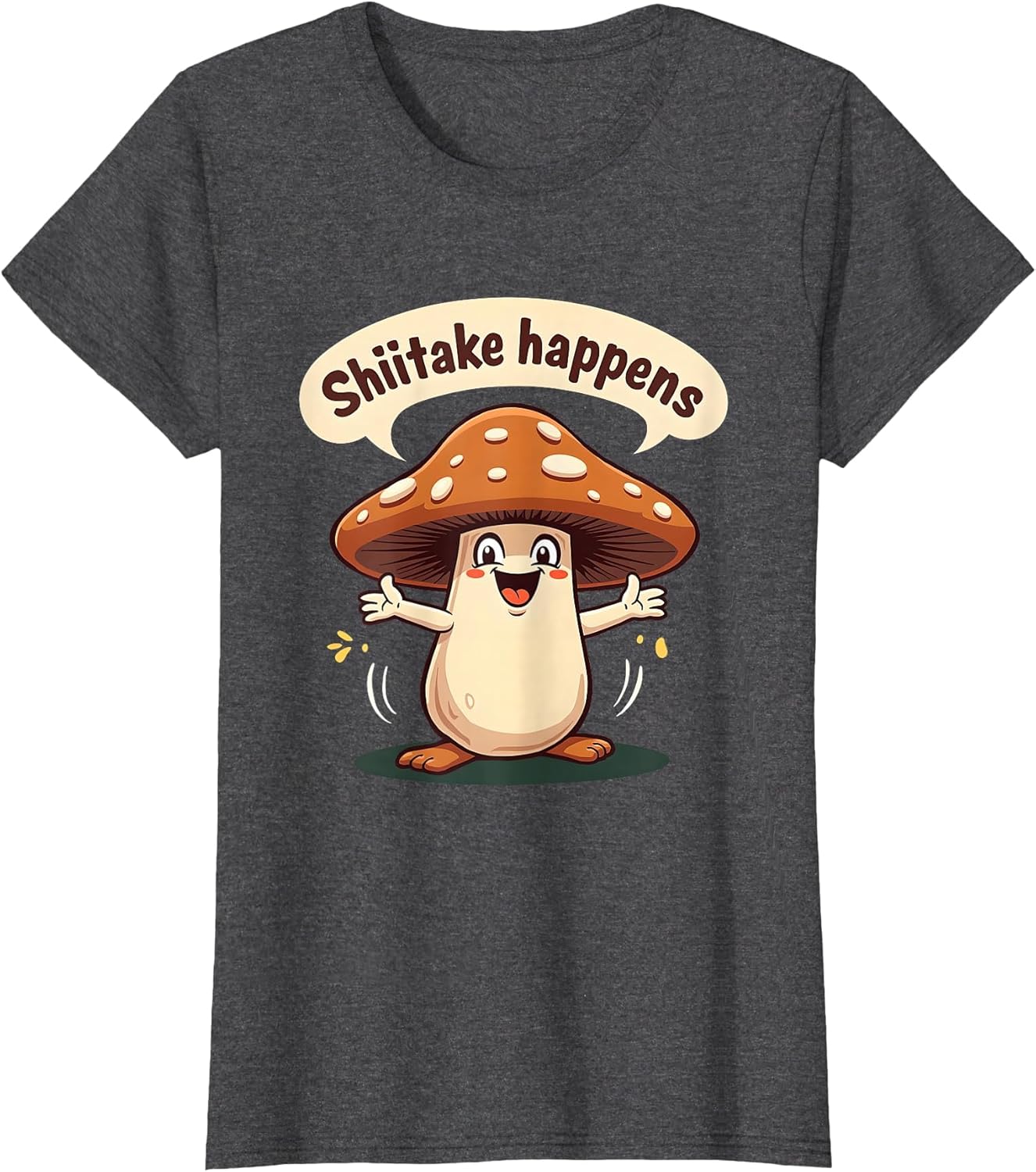 Shiitake Happens Funny Mushroom Design