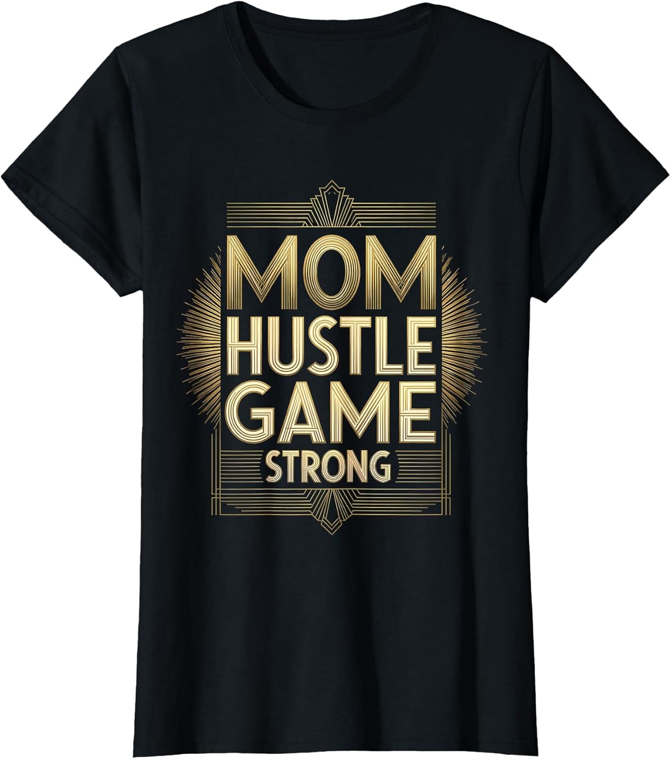 Best Mom Hustle Game Strong Graphic Design