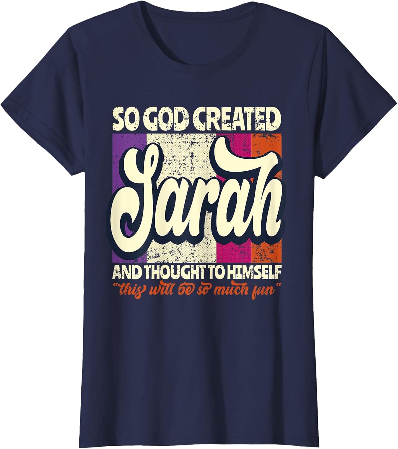 So God Created Sarah - Funny Name Sarah