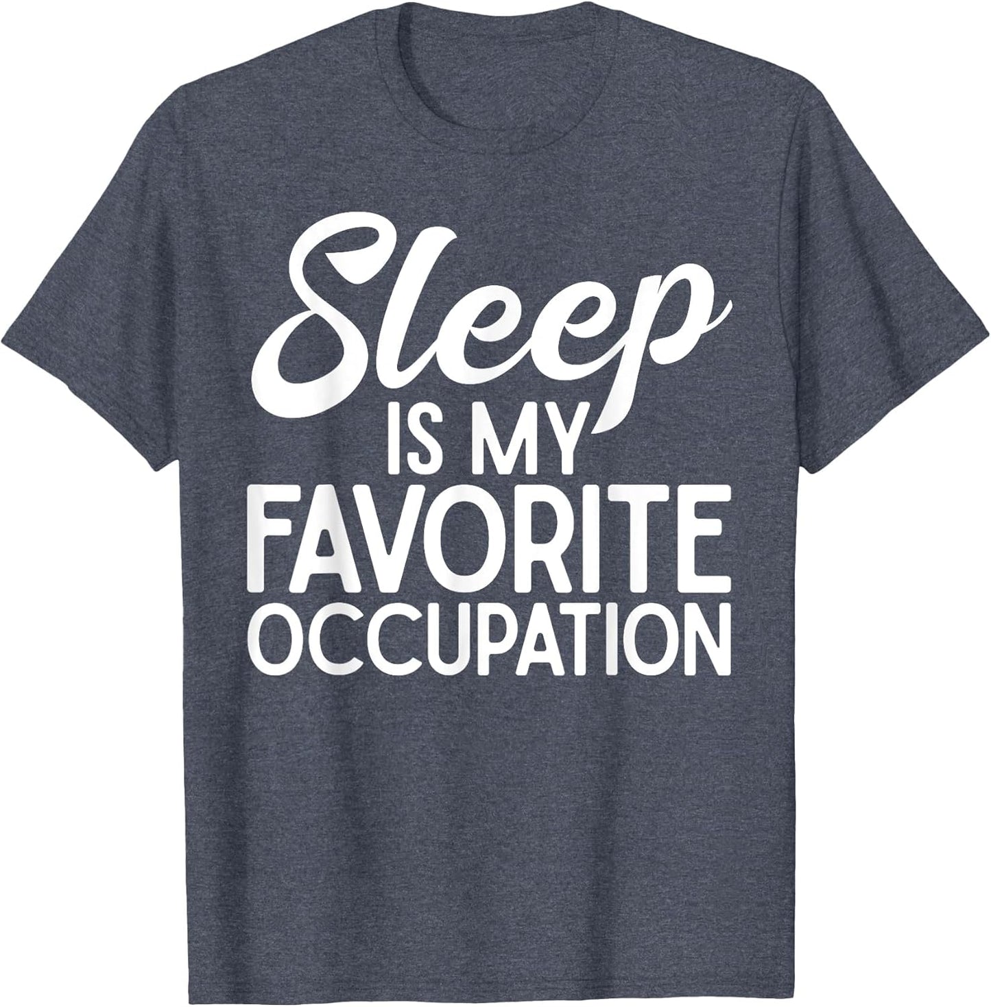Sleep is My Favorite Occupation Sleep