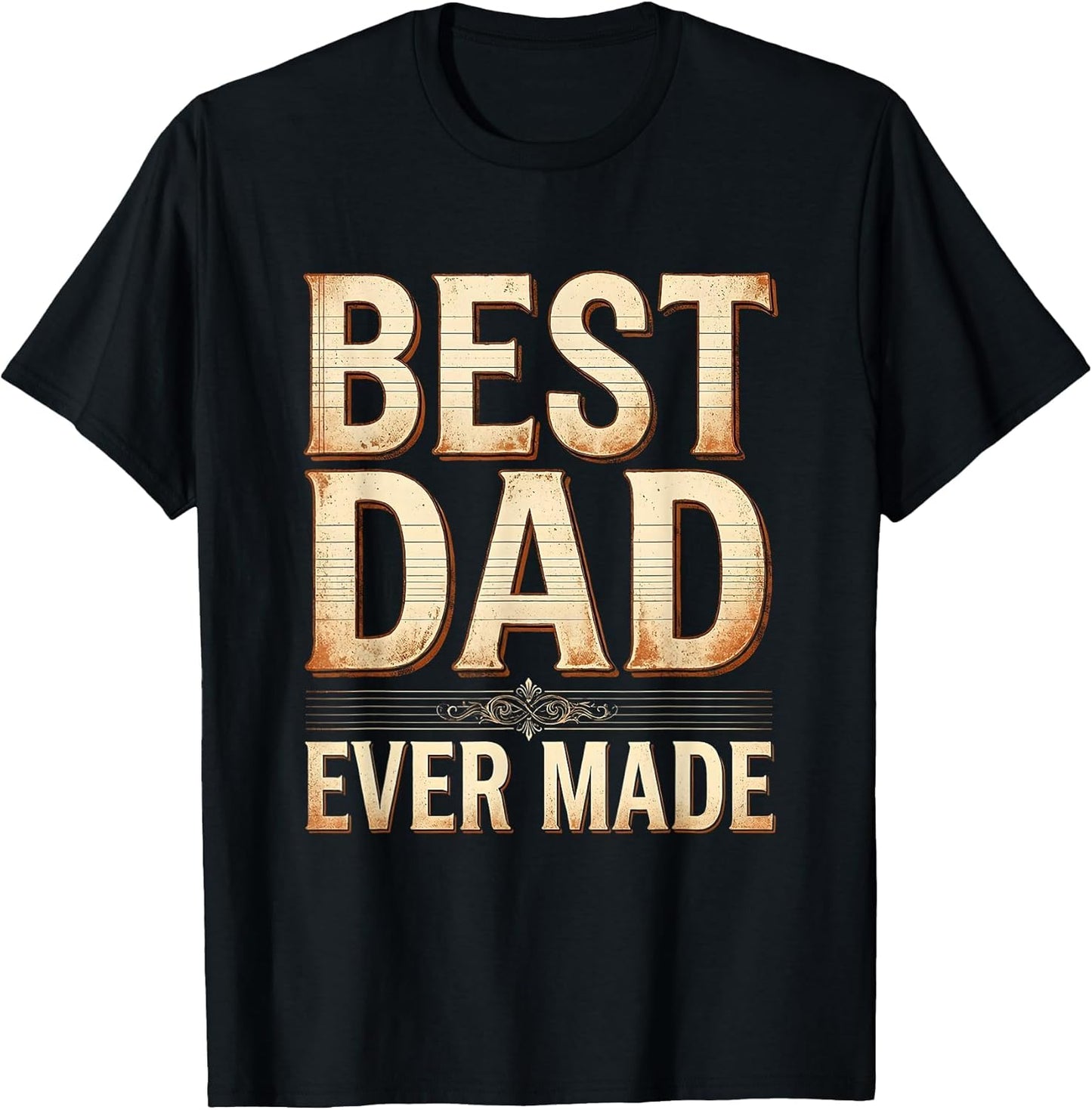 Best Dad Ever Made Custom Fathers Day Design