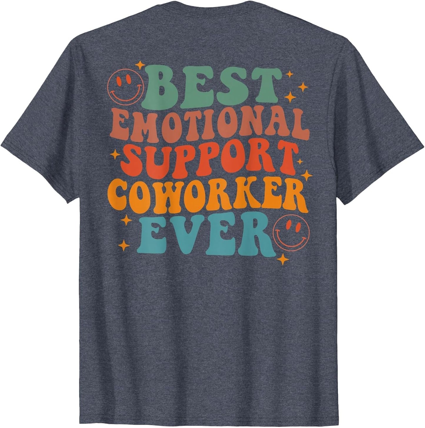Best Emotional Support Coworker Ever (on Back)