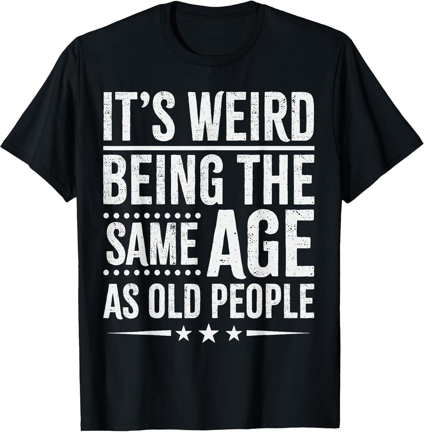 It's Weird Being The Same Age As Old People