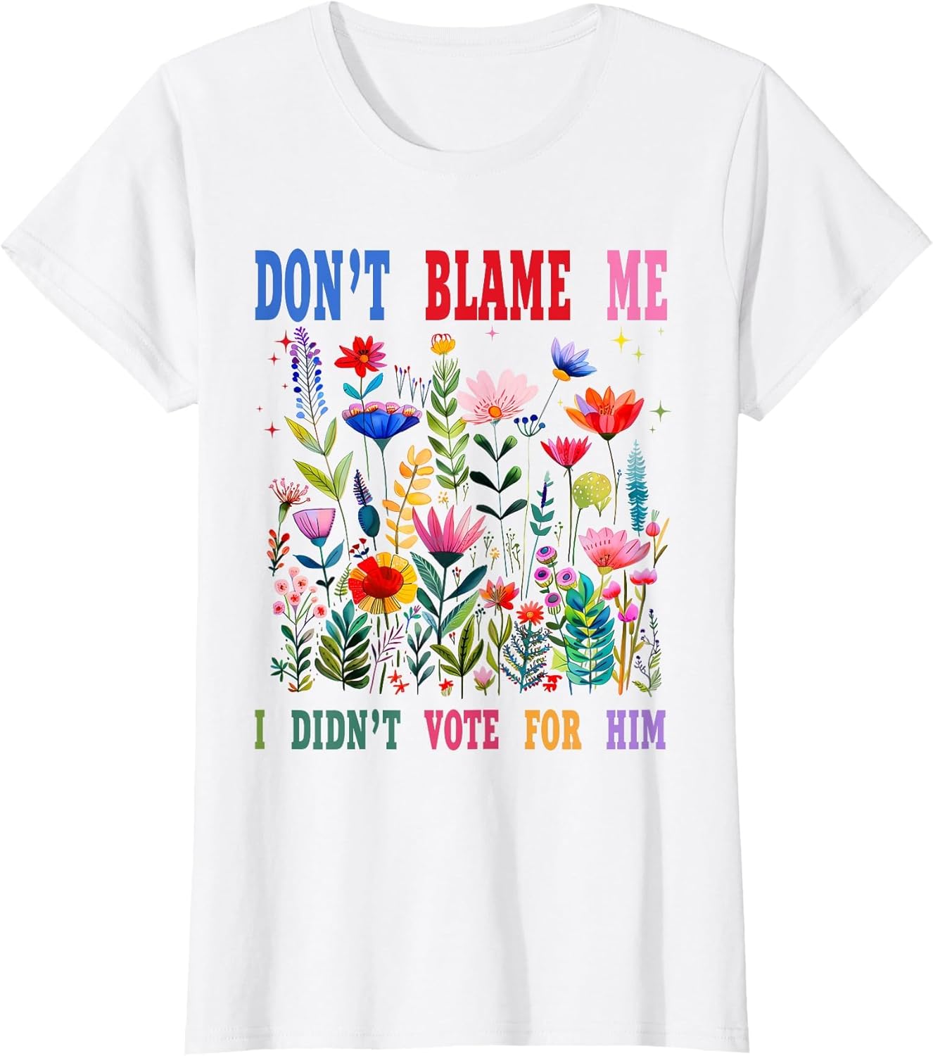 Don't Blame Me I Didn't Vote