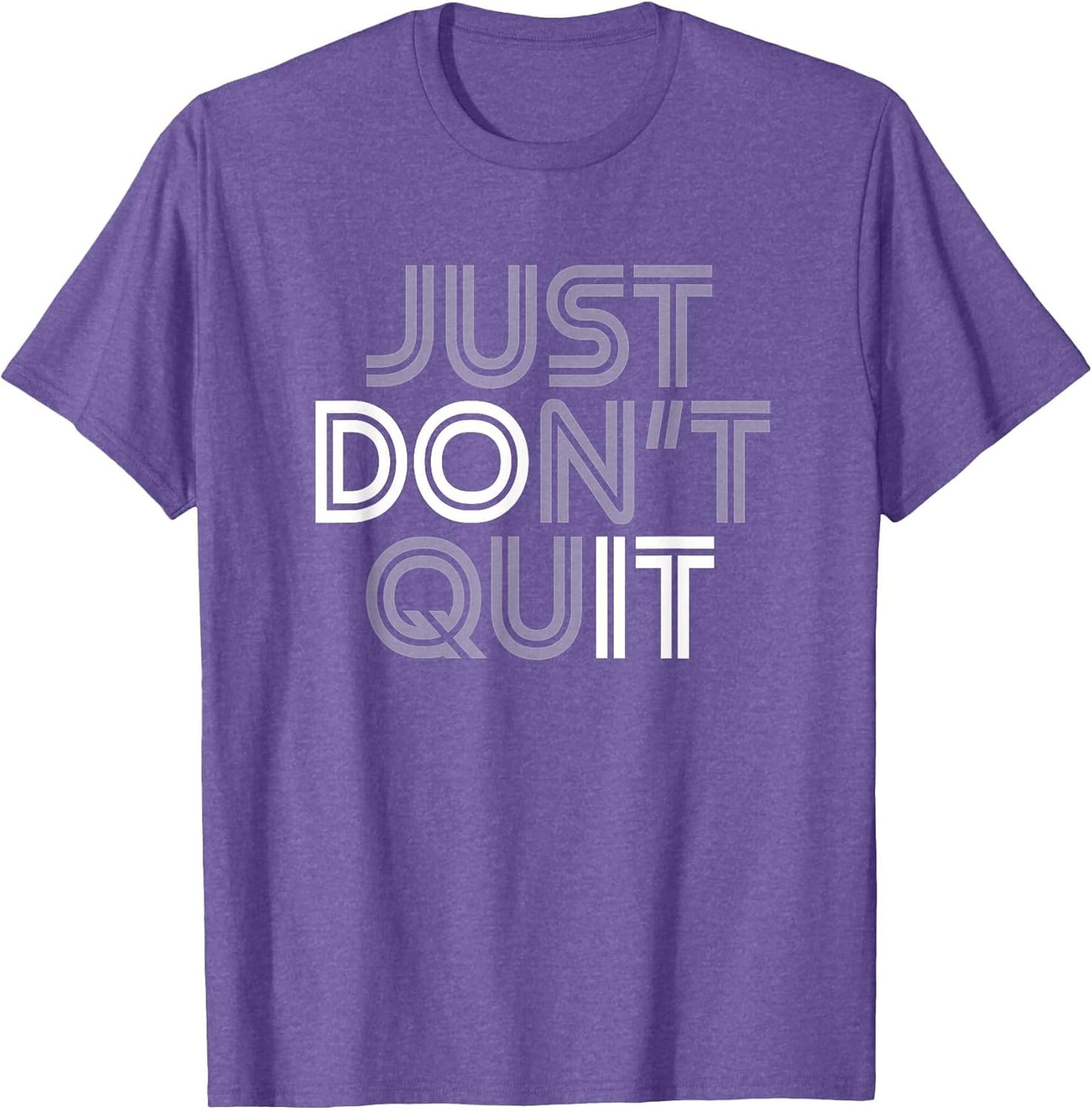 Just Don't Quit - Do It Motivational Statement