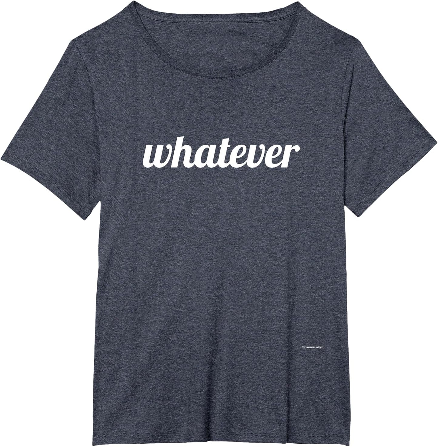 Whatever Funny Saying Shirts Men Women