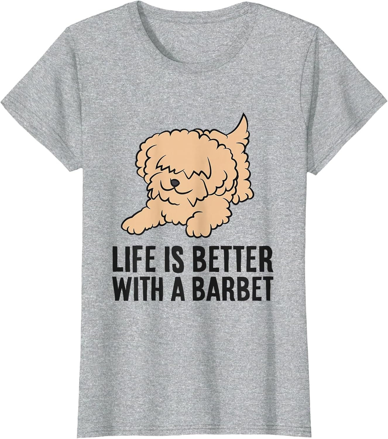 Life is Better with A Barbet Cute Barbet Dog