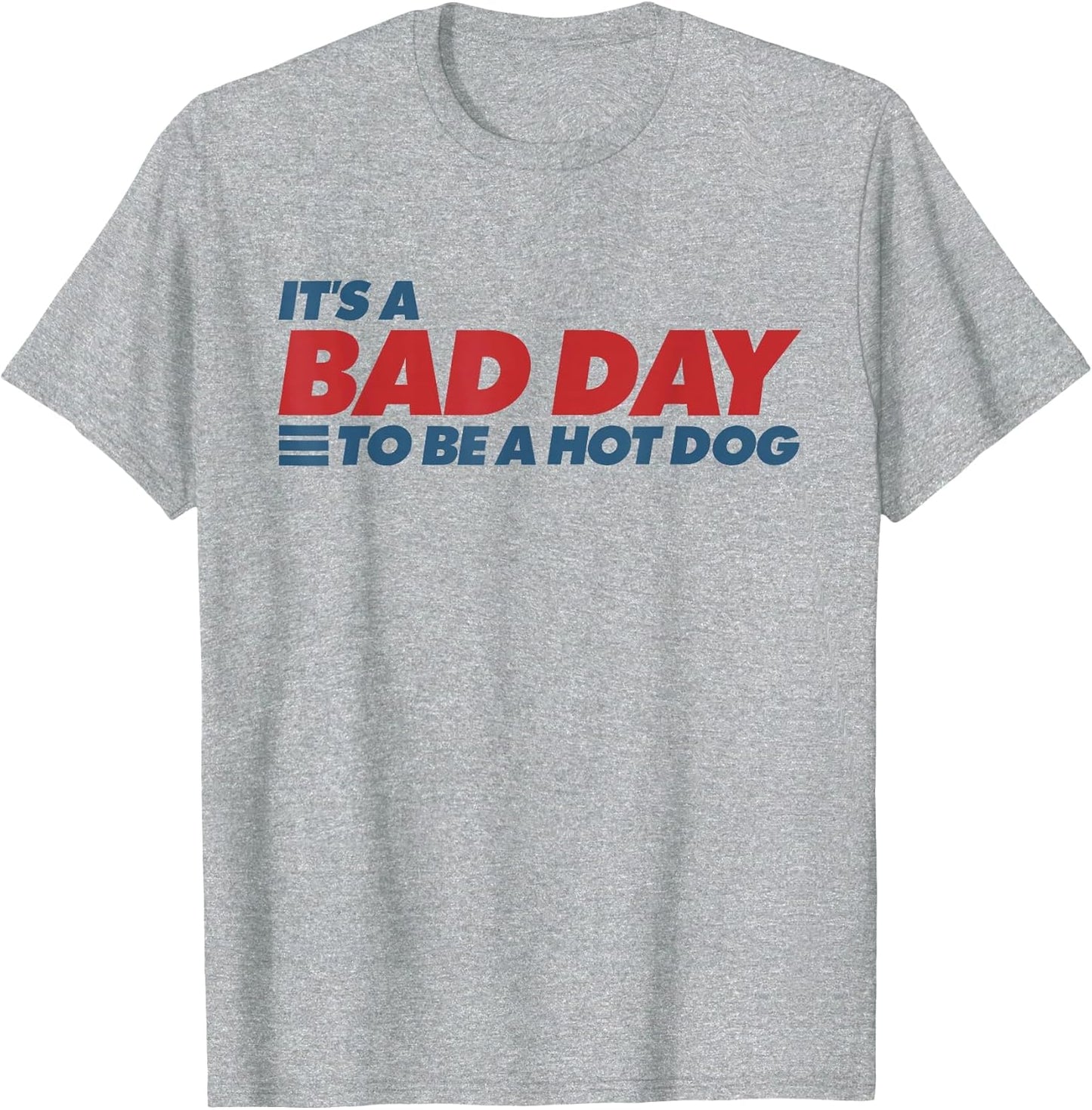 It's A Bad Day to Be A Hot Dog 4th of July