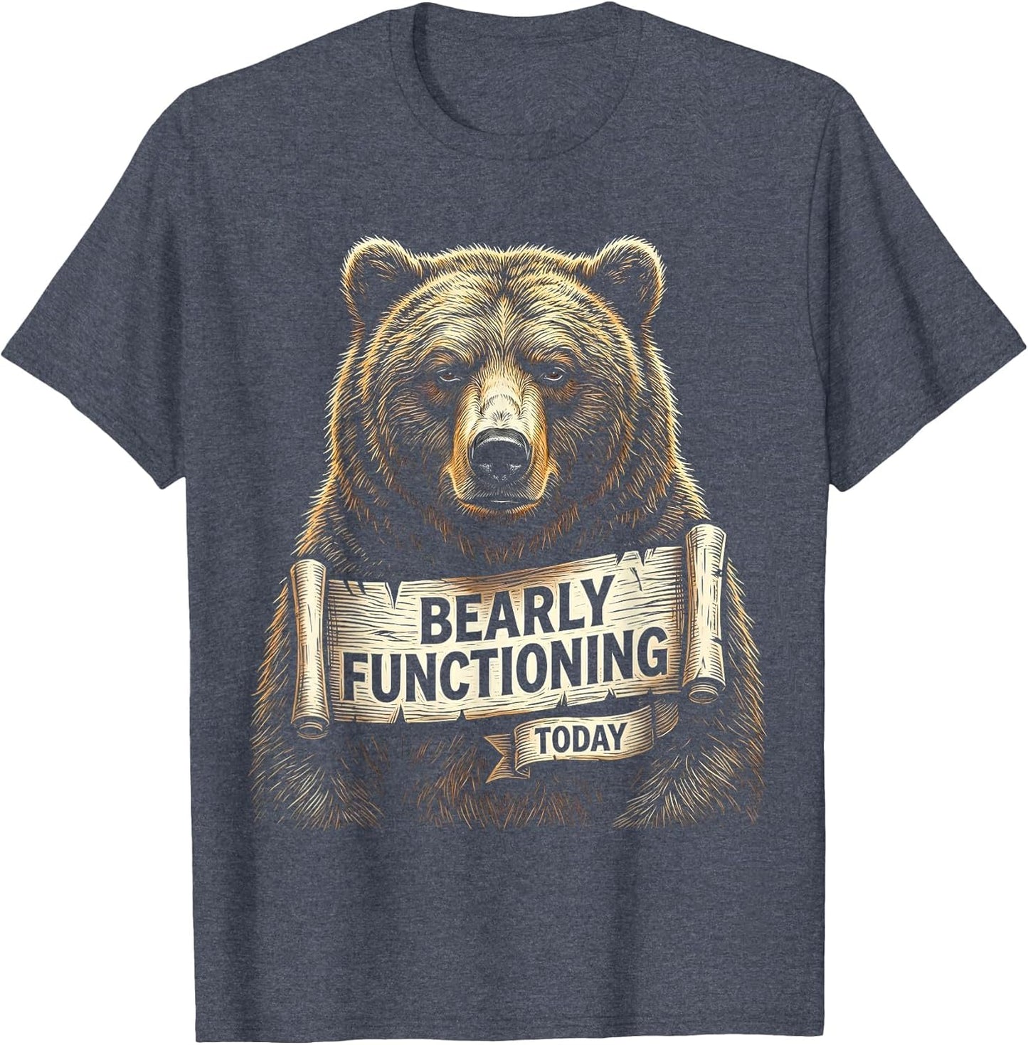 Bearly Functioning Today Funny Bear Design
