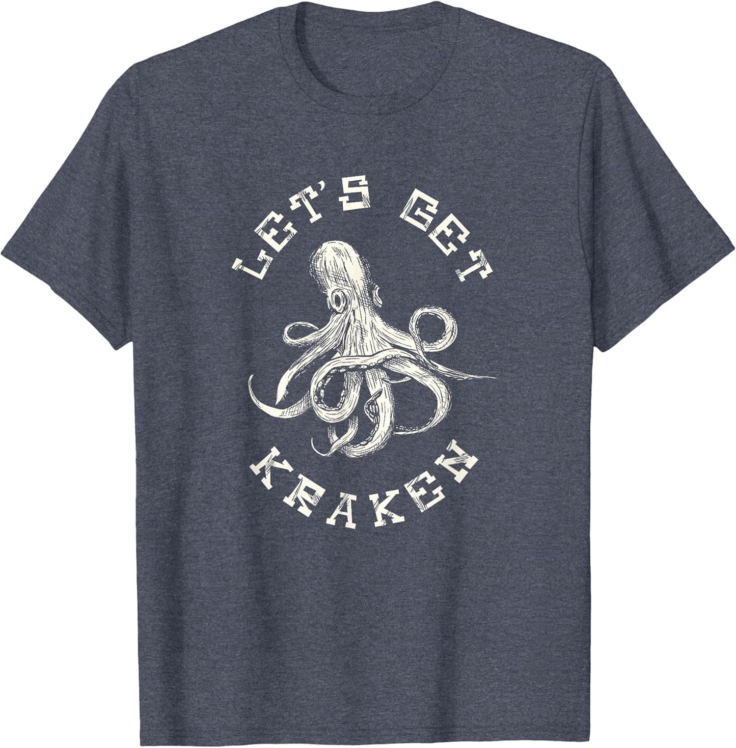 Funny Saying Lets Get Kraken Fathers Day