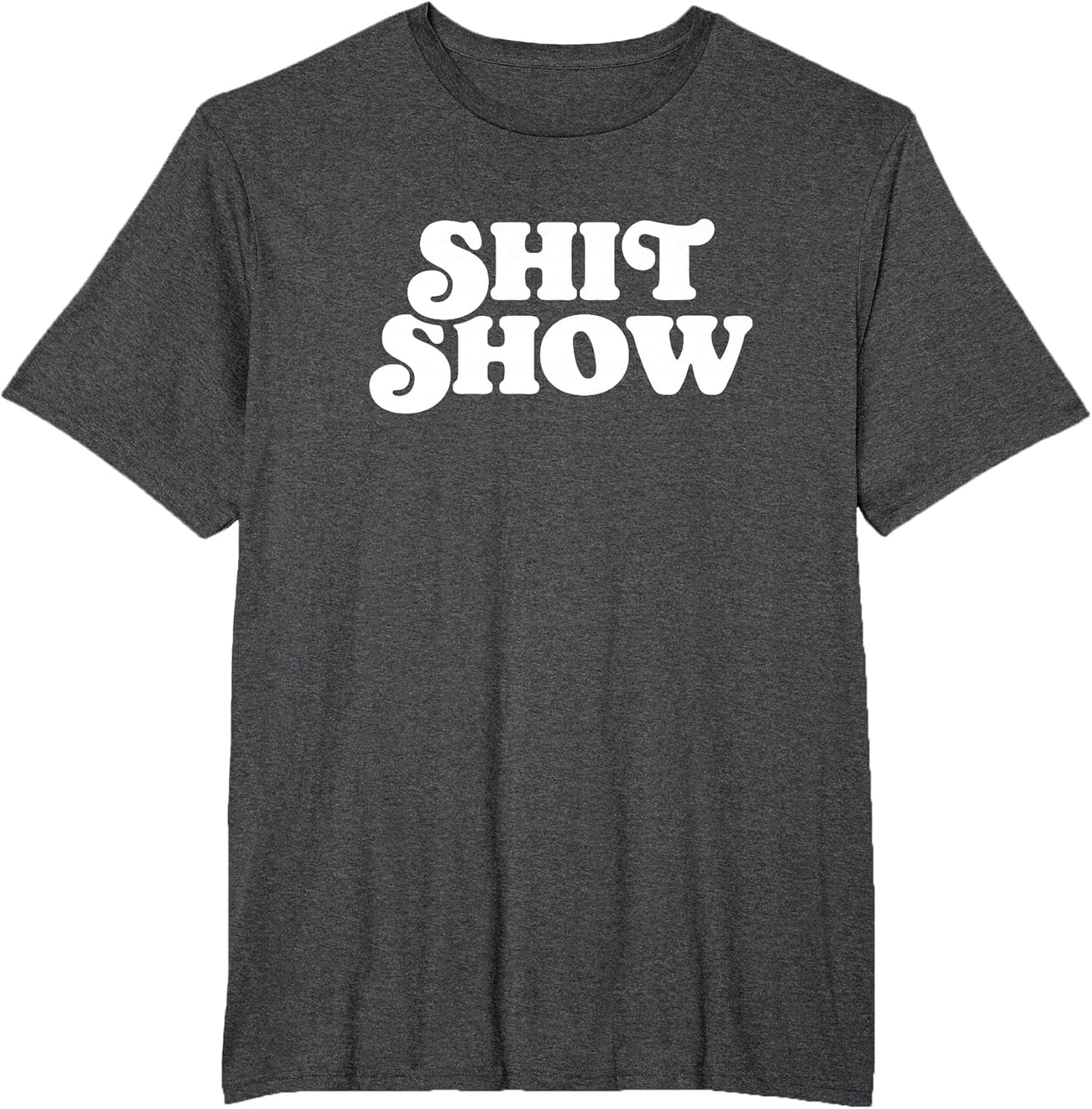 Shit Show! Funny Simple Vintage Retro Ironic