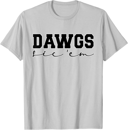 Dawgs Sic Em Go Dawgs, Funny Bulldog School Sports Name T-Shirt - T-Shirt | Ash