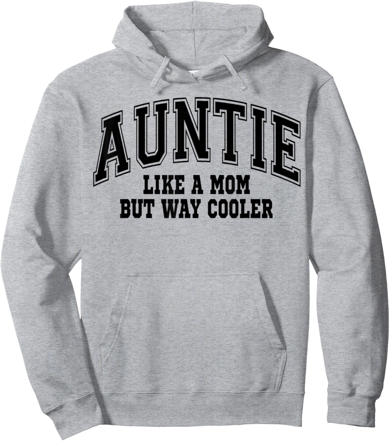 Auntie Like a Mom but Way Cooler Hoodie - Hoodie | Ash
