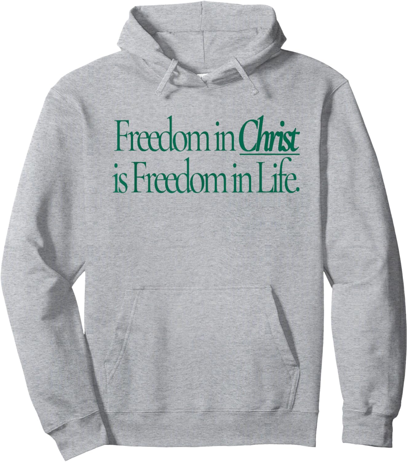 Freedom in Christ is Freedom in Life Hoodie - Hoodie | Ash