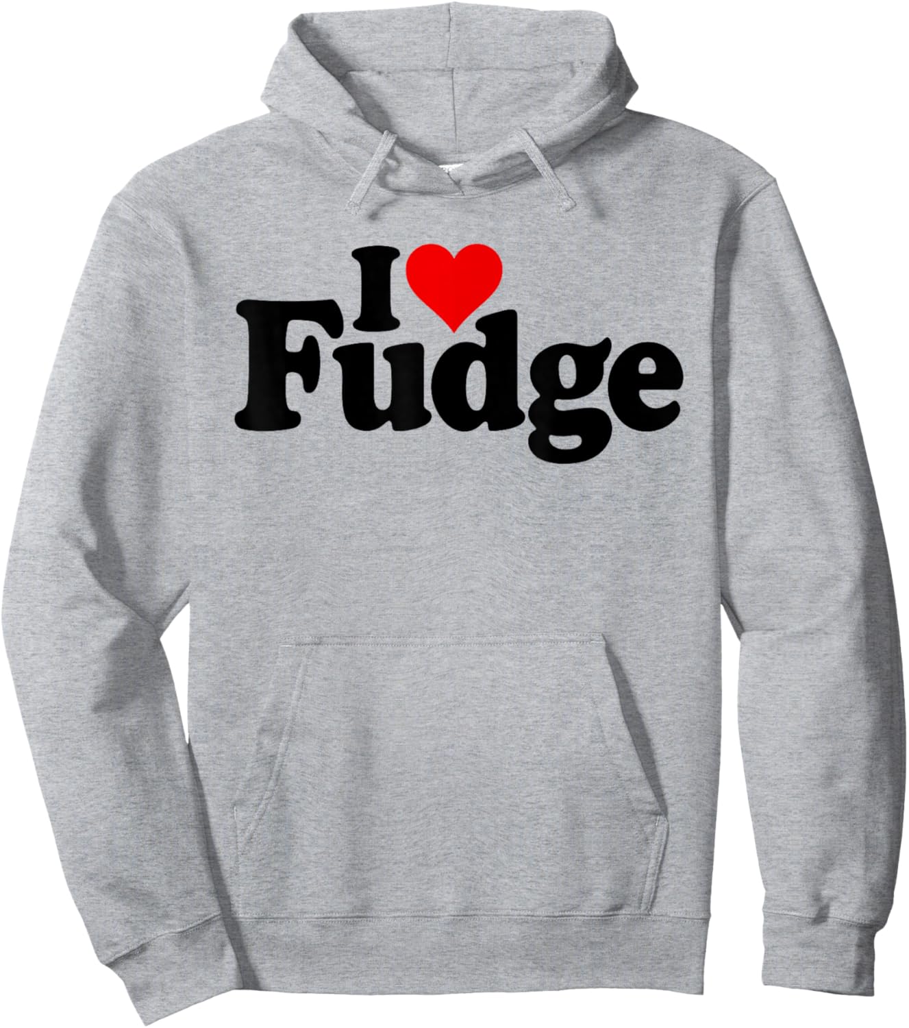 I Love Heart Fudge Chocolate Sweets Confections Hoodie - Hoodie | Ash