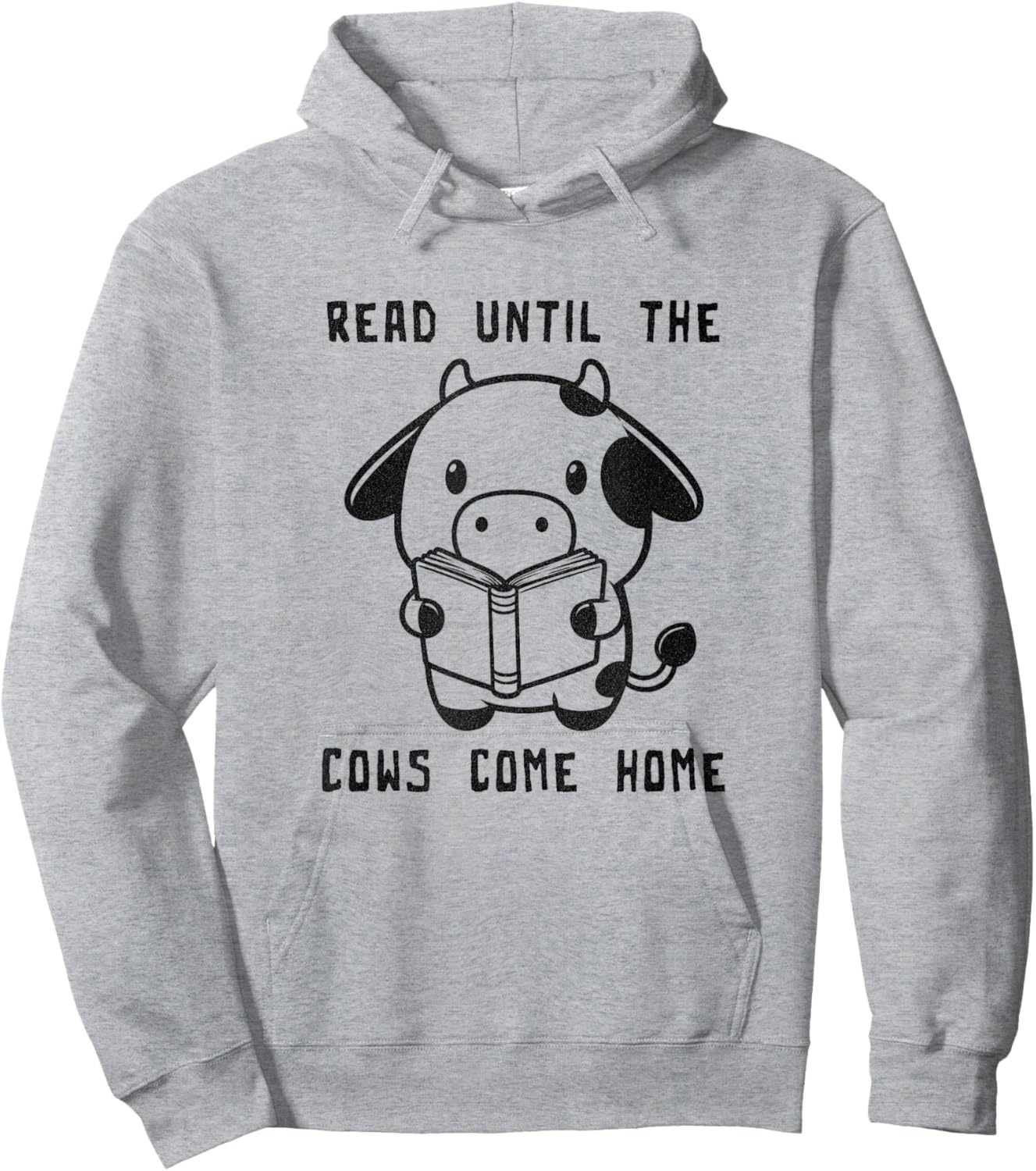 Read Until The Cows Come Home Hoodie - Hoodie | Ash