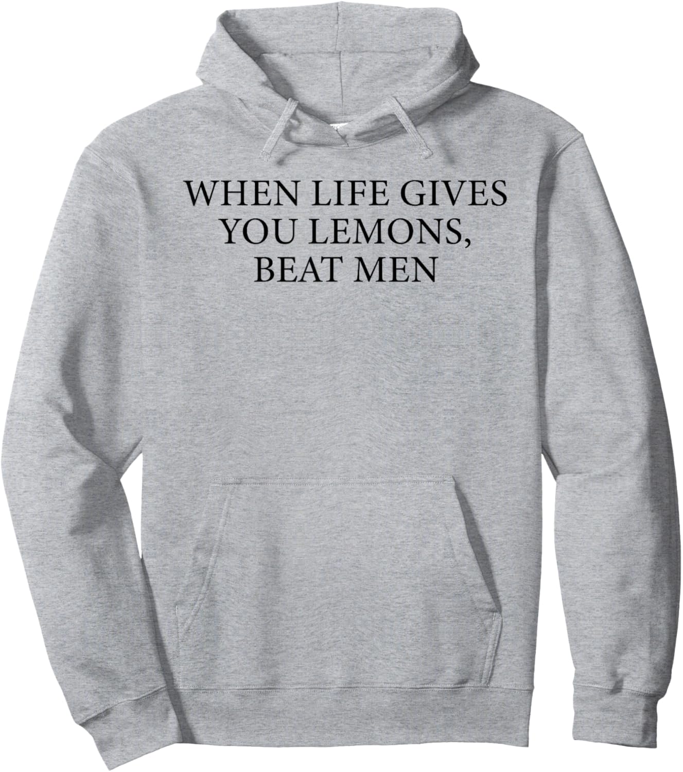 When Life Gives You Lemons Beat Men Quote Hoodie - Hoodie | Ash