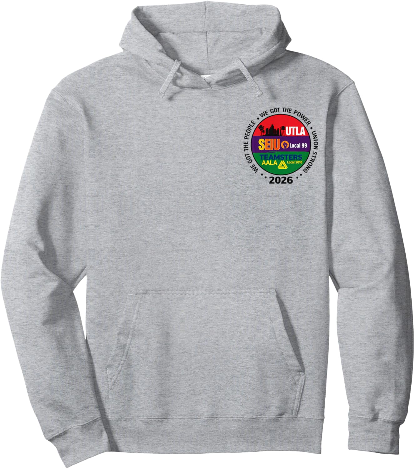 Labor Movement UTLA SEIU AALA We Got The People Hoodie - Hoodie | Ash