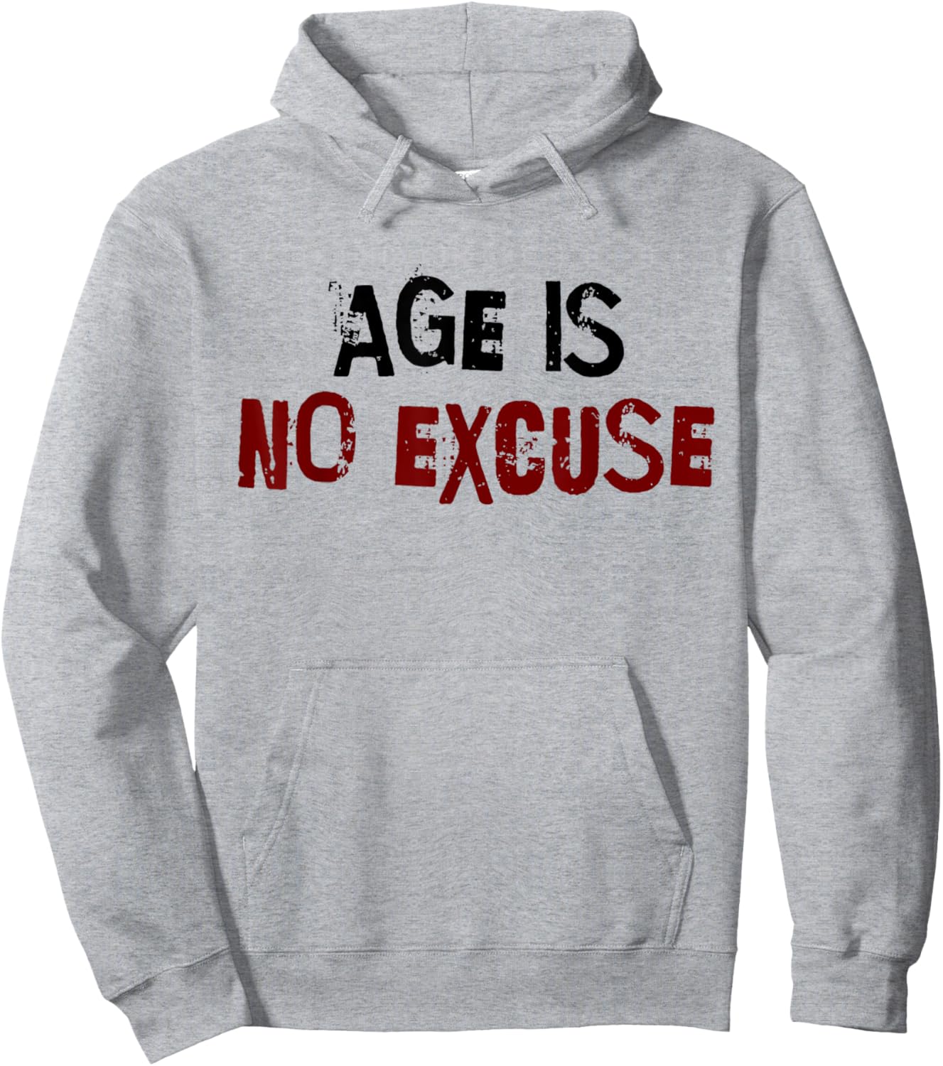 Age Is No Excuse Old Age Motivation Fitness Hoodie - Hoodie | Ash